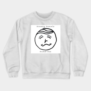 Drowsy Donnie Dumbass Crewneck Sweatshirt